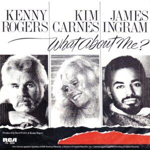Kenny Rogers With Kim Carnes And James Ingram – What About Me? Vinyl 7" 45 RPM